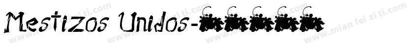 Mestizos Unidos字体转换